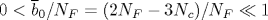 0<\overline{b}_0/N_F=(2N_F-3N_c)/N_F\ll 1