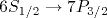 6S_{1/2} \rightarrow 7P_{3/2}
