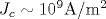 J_c\sim 10^{9} \rm{A/m^2}