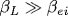 \beta _L \gg \beta_{ei}