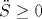 \ddot {S}\ge 0